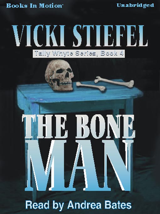 Title details for The Bone Man by Vicki Stiefel - Available